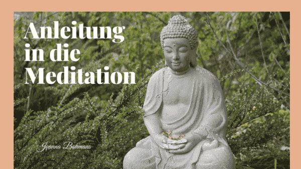 Anleitung in die Meditation Selbstbewusstsein stärken für Frauen